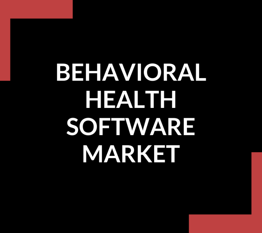 Behavioral Health Software Market